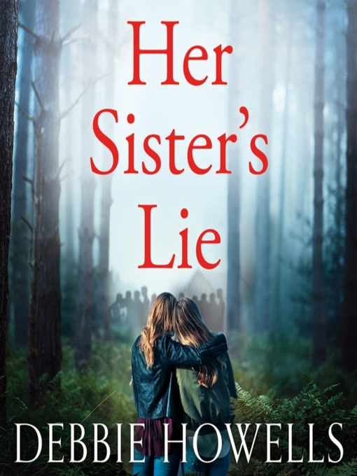 Title details for Her Sister's Lie by Debbie Howells - Wait list